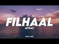 MITRAZ Filhaal Lyrical Video Unied Studios