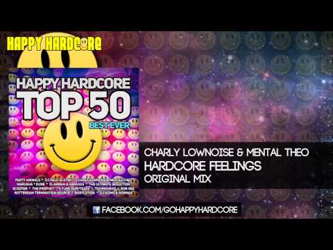 03 Charly Lownoise and Mental Theo - Hardcore Feelings (Original Mix)