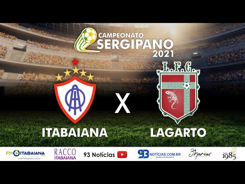 AO VIVO: ITABAIANA X LAGARTO | CAMPEONATO SERGIPANO 2021