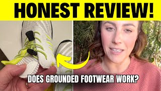 Does GROUNDED FOOTWEAR Work? - (HONEST REVIEW!) - Grounded F