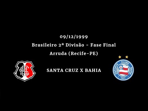 Santa Cruz 2 x 1 Bahia - Brasileiro-2ª Divisão 1999