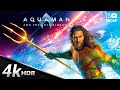 Aquaman 2 Lost Kingdom Top Action Scenes Every Epic Fight Full Story Explained