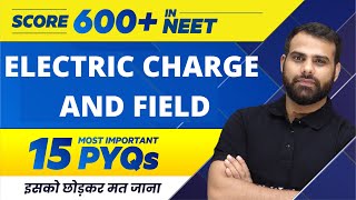 ELECTRIC CHARGE AND FIELD - 15 Most Important PYQs | NEET 2022 🔥