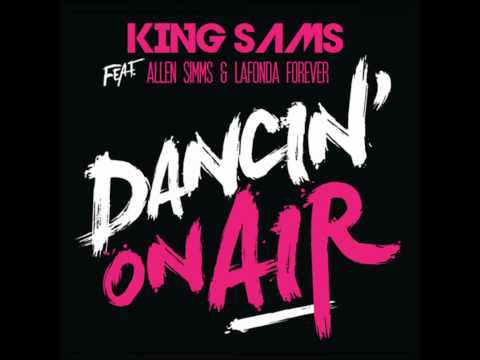 DJ KING SAMS - DANCIN' ON AIR (+ lyrics)