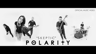 POLARITY - Skeptic (360 Degree Monoscopic)