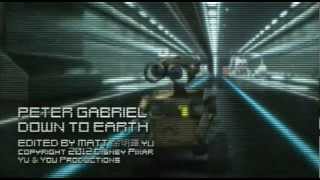 PETER GABRIEL - Down to Earth - fan made Music Video featuring WALL-E