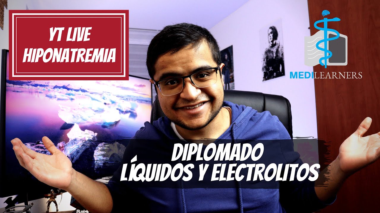 Hiponatremia | NUEVO Diplomado Líquidos y Electrolitos