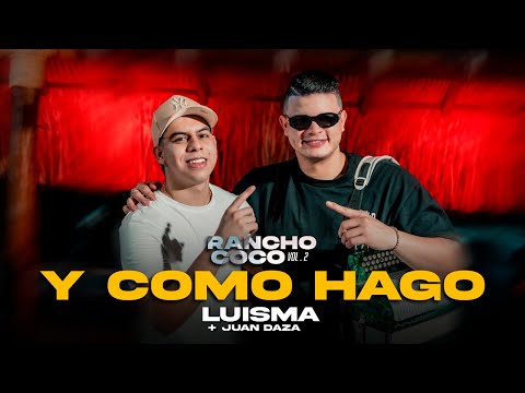 Y COMO HAGO- LUISMA (RANCHO COCO VOL.2)
