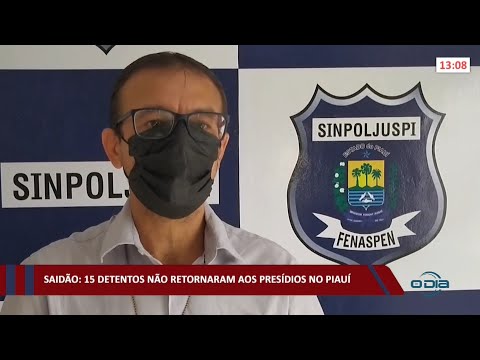 De acordo com o SINPOLJUSPI, cerca de 15 detentos não retornaram da saidinha de Natal 10 01 2022