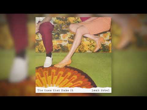 Leah Nobel - "The Ones That Make It" (Official Audio)