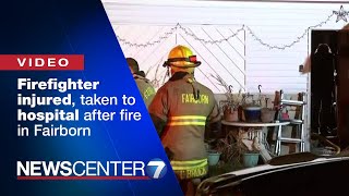 Firefighter injured, taken to hospital after fire in Fairborn | WHIO-TV