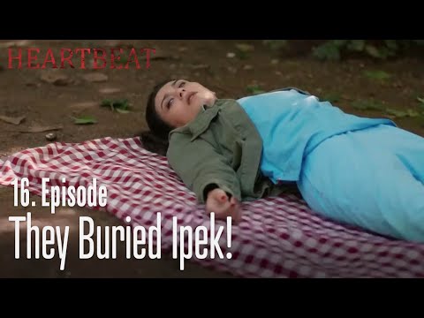They buried İpek! -  Heartbeat   Episode 16