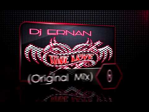 Dj Ernan   True Love (Original Mix)