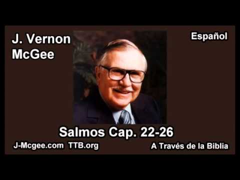 19 Salmos 022-026 - J Vernon Mcgee - a Traves de la Biblia