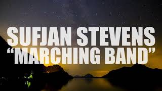 Sufjan Stevens "Marching Band" (AUDIO)