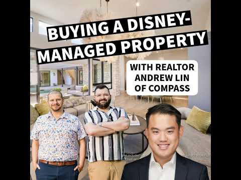 Buying a Disney Managed Property - with Andrew Lin, Compass California