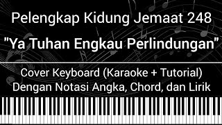 Download lagu PKJ 248 - Ya Tuhan, Engkau Perlindunganku (Not Angka, Chord, Lirik) Cover Keyboard Karaoke Tutorial mp3 Download lagu PKJ 248 - Ya Tuhan, Engkau Perlindunganku (Not Angka, Chord, Lirik) Cover Keyboard Karaoke Tutorial mp3