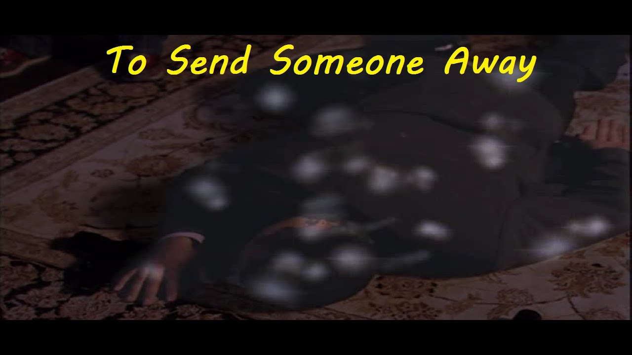 Charmed To send someone away