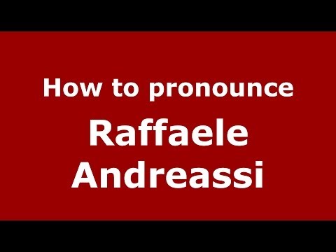 How to pronounce Raffaele Andreassi (Italian/Italy) - PronounceNames.com