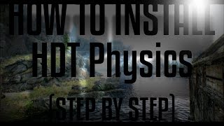 How to install HDT Physics (STEP BY STEP)