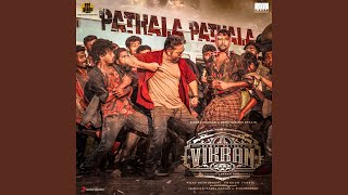 Pathala Pathala (From "Vikram")