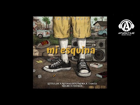 Liil Jay - Mi Esquina Ft I Am El Negro ❌ Reynaldito Mora ❌ Daykol (AUDIO OFFICIAL) Julien Beatz Prod