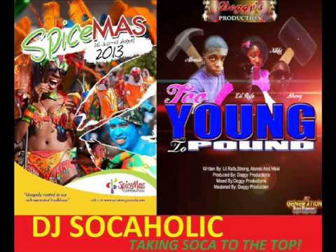 LIL RAFA Ft Strong, Atomic & Nikki - TOO YOUNG TO POUND - GRENADA SOCA 2013