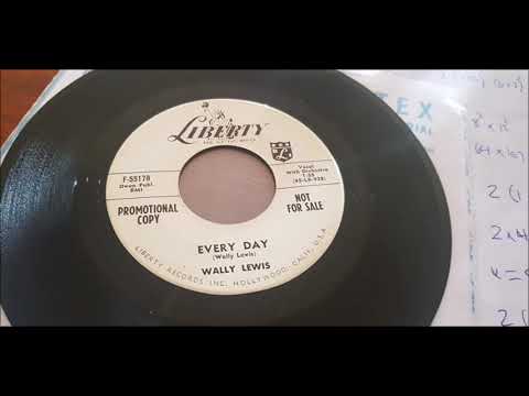 Wally Lewis - Every Day - 1959 Teen - Liberty 55178