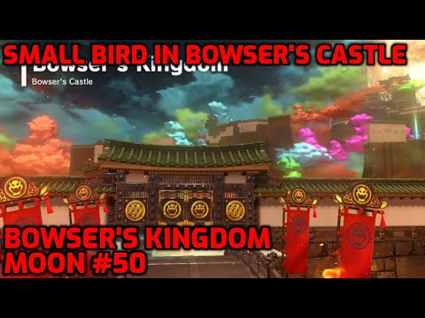 Super Mario Odyssey - Bowser's Kingdom Moon #50 - Small Bird in Bowser's Castle