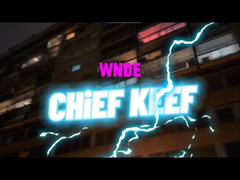 WNDE - CHiEF KEEF (Official Video)
