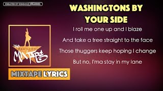 The Hamilton Mixtape - Washingtons by Your Side Music Lyrics