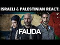 Israeli & Palestinian React: Fauda