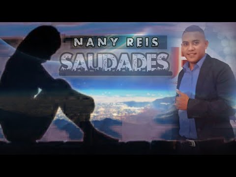 Nany Reis II Saudades o II Original Music II