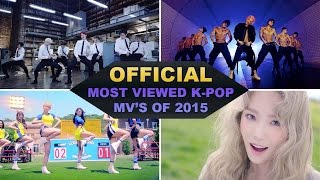 [TOP 30] Most Viewed K-Pop Music Videos of 2015 (OFFICIAL RANKING)