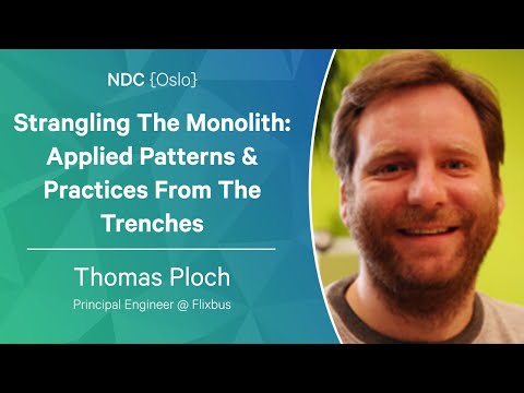 Strangling The Monolith: Applied Patterns & Practices From The Trenches - Thomas Ploch