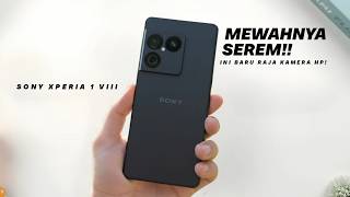 MEWAHNYA BRUTAL!! SONY XPERIA 1 VIII Senjata Baru Fotografer Mobile!