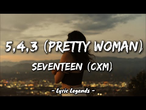 SEVENTEEN (S.Coups X Mingyu) - 5, 4, 3 (Pretty Woman) feat. Lay Bankz (Lyrics)
