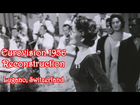 Eurovision Song Contest 1956 FULL RECONSTRUCTION 🇨🇭