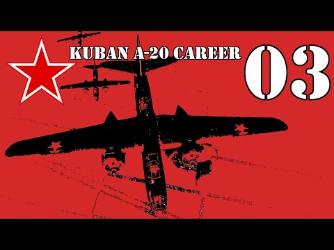 IL-2 Battle of Kuban: A-20B Bomber Career - Mission 3: Let the wind blow high, Let the wind blow low