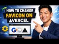 How to CHANGE FAVICON on Vercel (Step by Step)