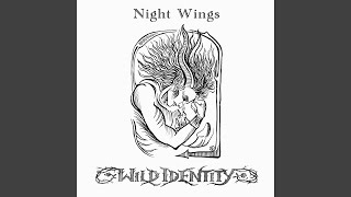 Night Wings · Wild Identity – 2023