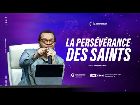 LA PERSÉVÉRANCE DES SAINTS - PASTEUR MARCELLO TUNASI - 30 AVRIL 2025