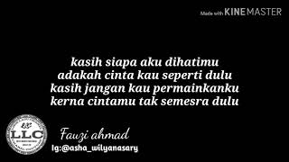 Fauzi ahmad - Bukan aku tak rindu (lirik)
