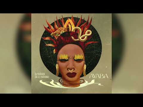 KARABA & Da Le (Havana) - Ayaba (Official Audio)