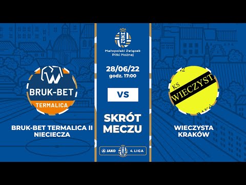 Skrót meczu: Bruk-Bet Termalica II Nieciecza - Wieczysta Kraków 28.06.2022