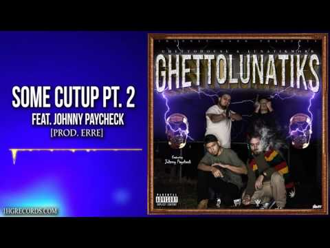6) GhettoHouse & LunatikMobb - Some CutUp pt. 2 (feat. Johnny Paycheck)