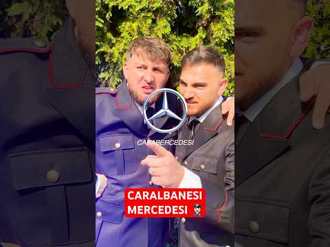 CARALBANESI MERCEDESI 🇦🇱 - Carabinieri 👮🏻‍♂️ - iPantellas & Emanuel Asllani