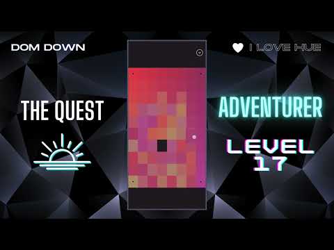 I Love Hue 💚🩷💜 / The Quest: Adventurer Level 17 / Dom Down