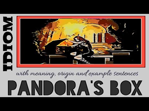 Pandora's Box: An idiom adapted from Greek mythology