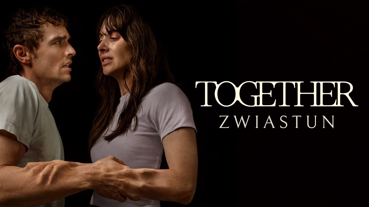 „Ciarki na całym ciele”, „Najlepszy horror roku” – prezentujemy zwiastun „Together”